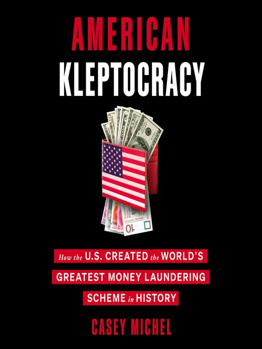 Title details for American Kleptocracy by Casey Michel - Wait list